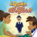 ¿Quién es José Gregorio?