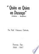 Quién es quién en Durango histórico-biográfico