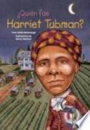 ¿Quién fue Harriet Tubman