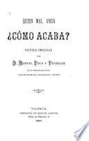 Quien mal anda cómo acaba?