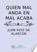 Quien mal anda en mal acaba