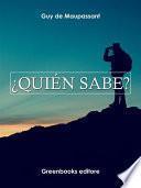 ¿Quién sabe?