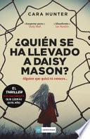 Quien Se Ha Llevado a Daisy Mason?