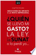 ¿Quién se llevó mi gasto? La ley, la SUNAT o lo perdí yo...