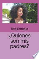 ¿Quienes son mis padres?