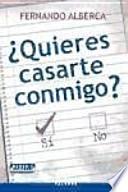 ¿Quieres casarte conmigo?