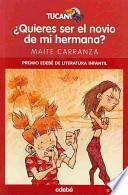 ¿Quieres ser el novio de mi hermana?