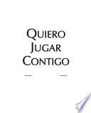Quiero jugar contigo