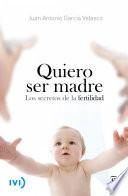 Quiero ser madre