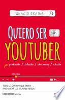 Quiero Ser Youtuber / I Want to Be a Youtuber