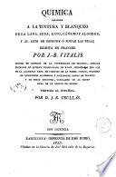 Química aplicada a la tintura y blanqueo de la lana, seda, lino, cáñamo y algodón y al arte de imprimir ó pintar las telas