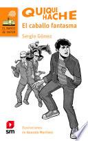 Quique Hache. El caballo fantasma