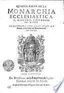 QVARTA PARTE DE LA MONARCHIA ECCLESIASTICA, O, HISTORIA VNIVERSAL DEL MVNDO