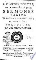 R.P. Antonio Vieyra, de la Compania de Jesus, Sermones varios, traducidos en castellano de su original portugues. Tomo primero [-XXI]