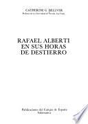 Rafael Alberti en sus horas de destierro