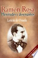 Ramón Rosa: Plenitudes y desengaños