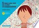 rase una vez un nio comepalabras / There Once Was a Word-Eating Boy