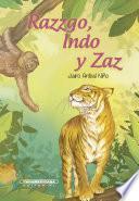 Razzgo, Indo y Zaz