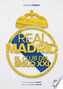 Real Madrid, el club del siglo XXI