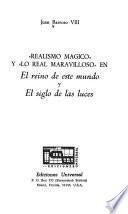 Realismo mágico y lo real maravilloso en El reino de este mundo y El siglo de las luces