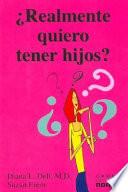 Realmente quiero tener hijos?