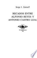 Recados entre Alfonso Reyes y Antonio Castro Leal