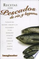 Recetas con pescados de rio y laguna / Recipes with river and lake fish