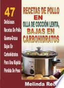 Recetas de Pollo en Olla de Cocción Lenta: 47 Deliciosas Recetas de Pollo