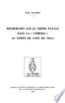 Recherches sur le thème paysan dans la comedia au temps de Lope de Vega