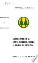 Recomendaciones de la séptima Conferencia Nacional de Política de Cooperativa, Mendoza, 12, 13, 14 y 15 de mayo de 1971
