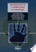 Reconstrucción 3D y realidad virtual en criminología