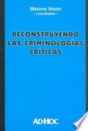 Reconstruyendo las criminologías críticas