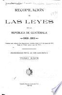 Recopilación de las leyes emitadas por el gobierno democrático de la República de Guatemala