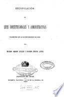 Recopilacion de leyes constitucionales y administrativas vigentes en 18 setiembre de 1893