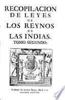 Recopilacion De Leyes De Los Reynos De Las Indias