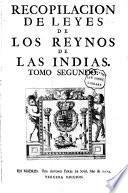Recopilacion de leyes de los reynos de las Indias