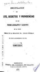 Recopilacion de leyes, decretos y providencias de los poderes legislativo y ejecutivo de la union