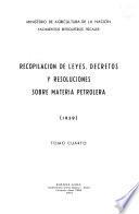 Recopilación de leyes, decretos y resoluciones sobre materia petrolera: 1939