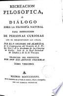 Recreación filosófica o Diálogo sobre la filosofía natural ..