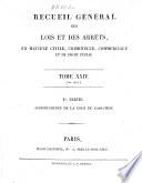 Recueil général des lois et des arrêts en matière civile, criminelle, commerciale et de droit public