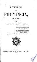 Recuerdos de provincia por el autor de Civilizacion i barbarie ...
