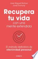 Recupera tu vida con una mente extendida