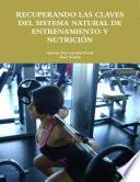 RECUPERANDO LAS CLAVES DEL SISTEMA NATURAL DE ENTRENAMIENTO Y NUTRICIÓN