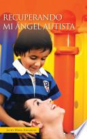 Recuperando Mi Ángel Autista