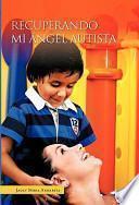 Recuperando Mi Angel Autista