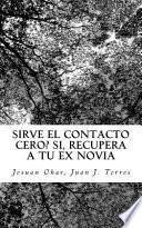 Recuperar A Tu Ex Novia/ Get Your Ex Girlfriend