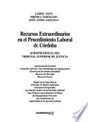 Recursos extraordinarios en el procedimiento laboral de Córdoba