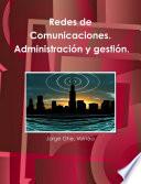 Redes de Comunicaciones. Administración y gestión.