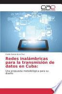 Redes inalámbricas para la transmisión de datos en Cuba:
