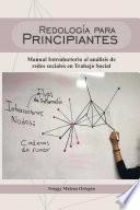 Redolog’a para Principiantes: Manual Introductorio al an‡lisis de redes sociales en Trabajo Social